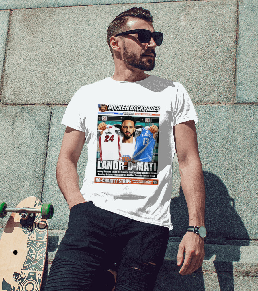 Landr O Mat Landry Shamet New York Knicks Powell 24 Marshall 13 Bocker Backpages T-Shirt