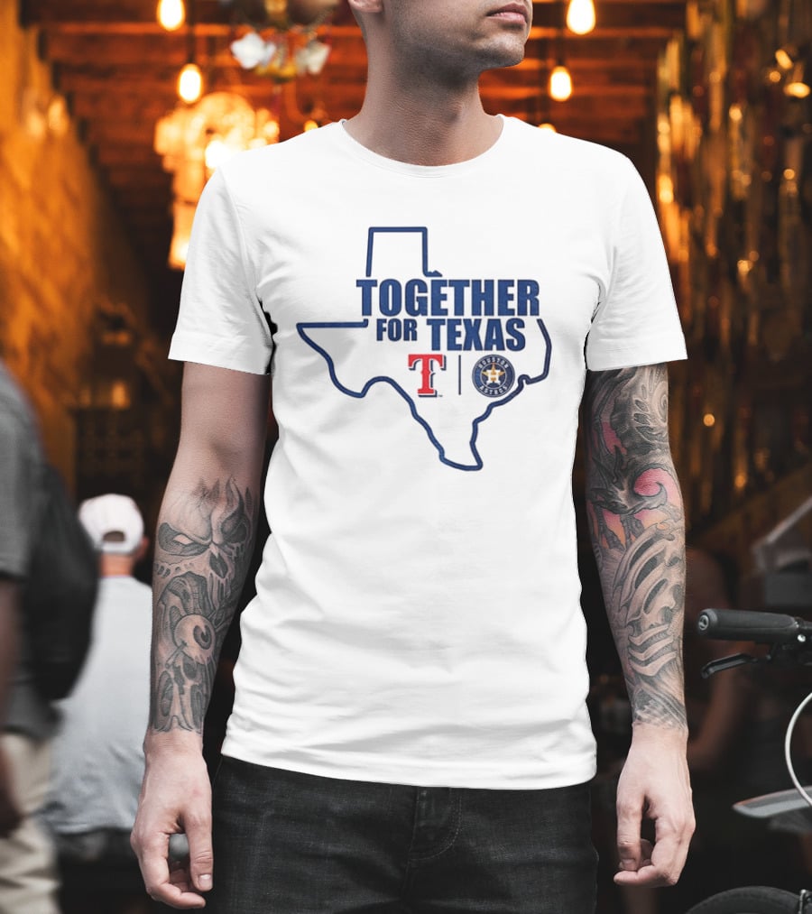 Together For Texas Texas Rangers Houston Astros Collaboration T-Shirt