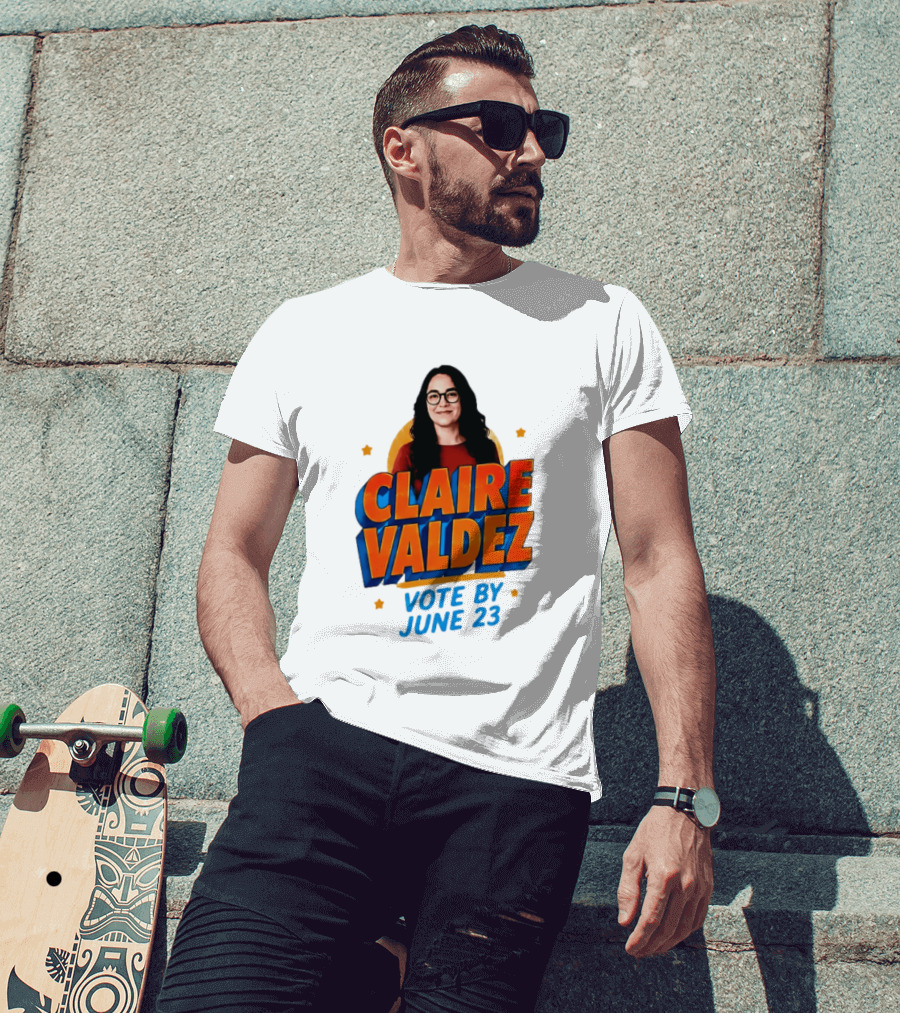 Claire Valdez Vote By June 23 T-Shirt