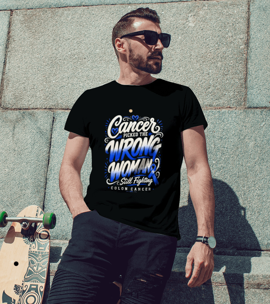 Cancer Picked The Wrong Woman Still Fighting Colon Cancer Ribbon T-Shirt