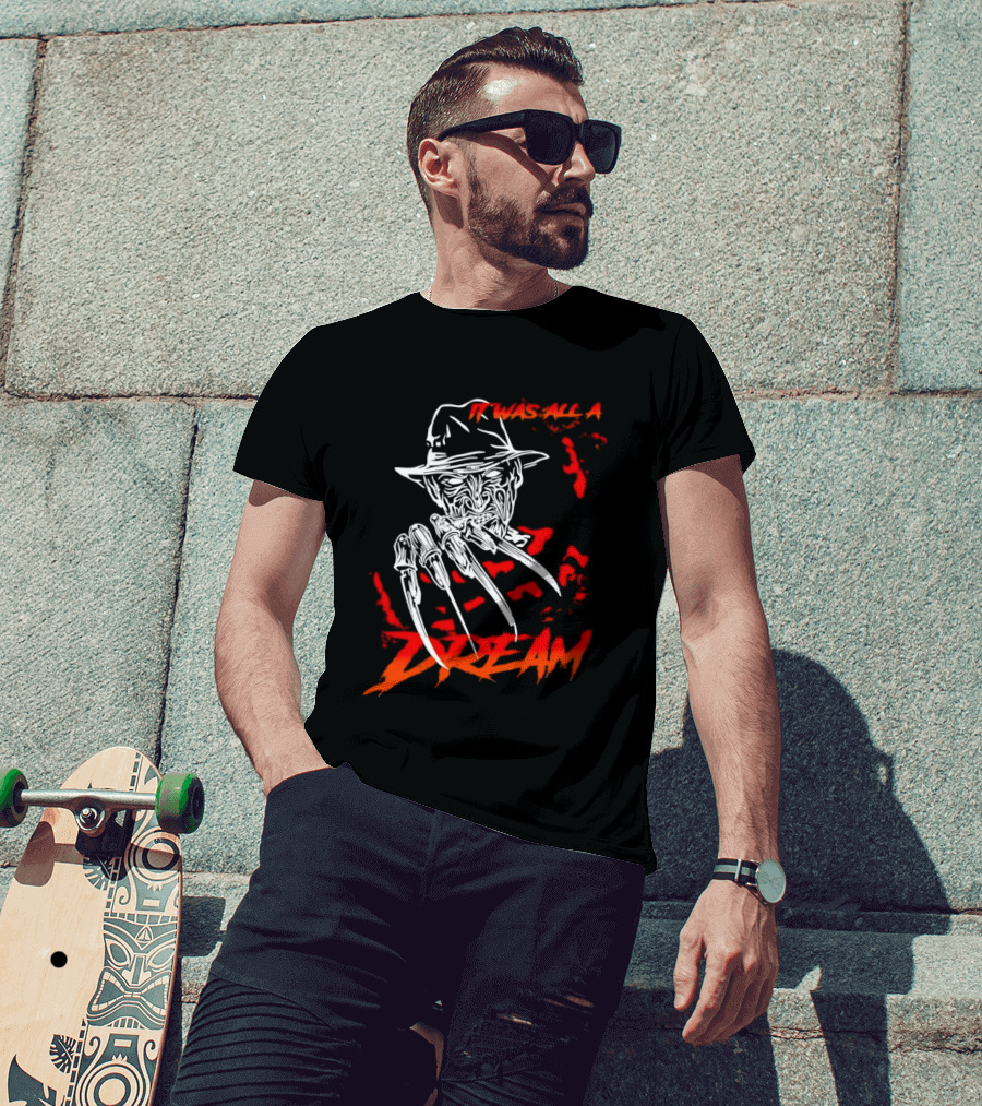 Freddy Krueger It Was All A Dream Horror Movie Nightmare Claw Hands Hat T-Shirt