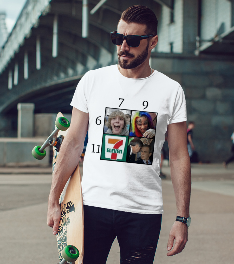 6 7 9 11 6ix9ine George Bush 7 Eleven T-Shirt