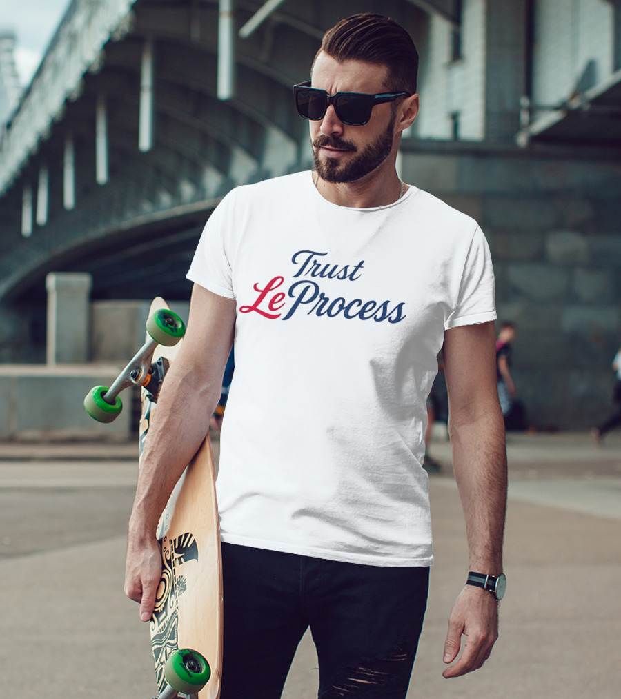 Trust LeProcess Lebron James Philadelphia 76ers T-Shirt