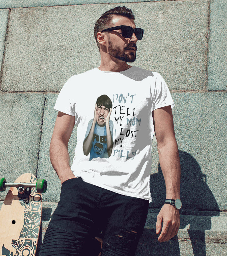 Don't Tell My Mom I Lost My Pills Fred Cartoon T-Shirt