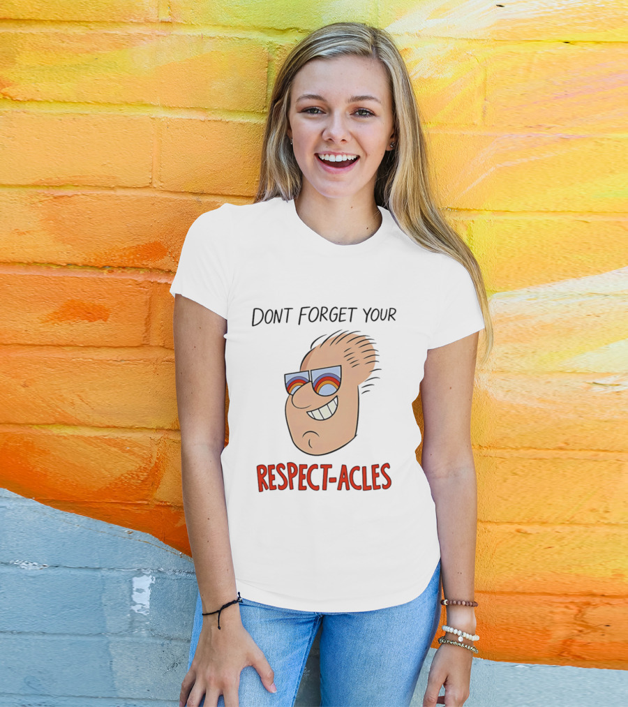 Dont Forget Your Respect Acles Retro Cartoon Sunglasses T-Shirt
