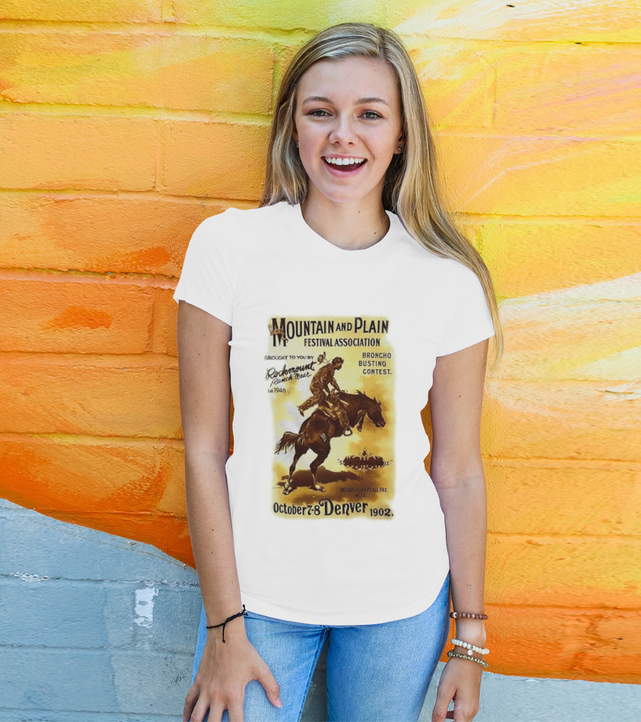 Mountain And Plain Festival Association Broncho Busting Contest Denver October 7 8 1902 Rockmount Ranch Wear 1946 T-Shirt