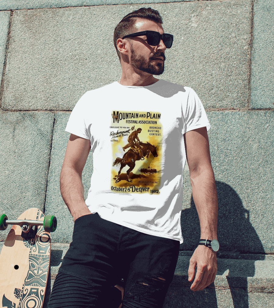 Mountain And Plain Festival Association Broncho Busting Contest Denver October 7 8 1902 Rockmount Ranch Wear 1946 T-Shirt