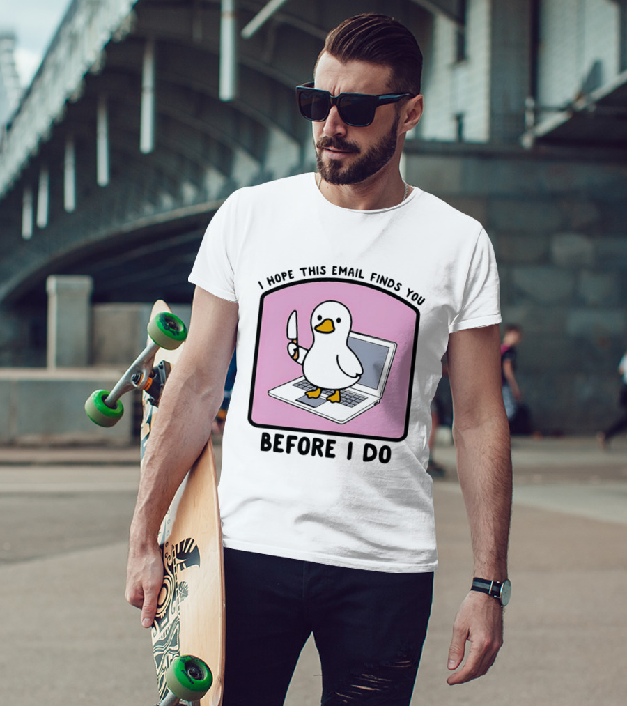 I Hope This Email Finds You Before I Do Duck Laptop T-Shirt