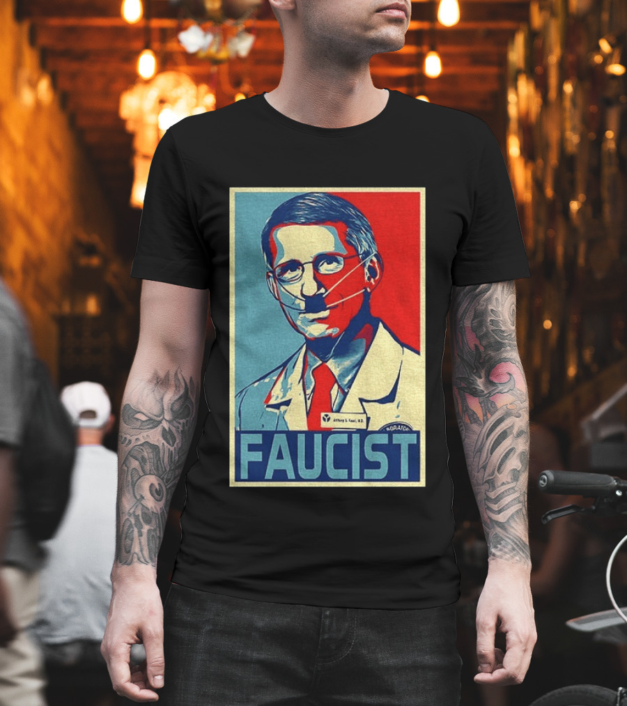 FAUCIST Dr Anthony S. Fauci M.D. Parody Hope T-Shirt