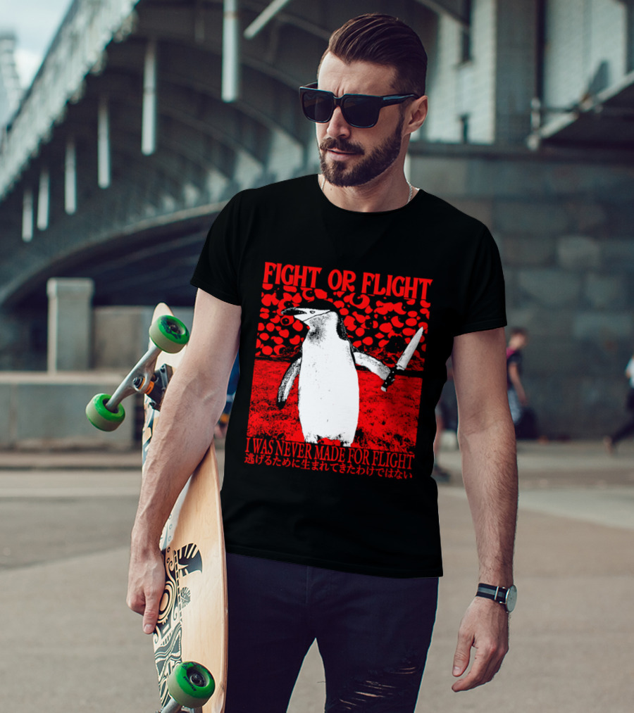 Fight Or Flight Penguin I Was Never Made For Flight T-Shirt