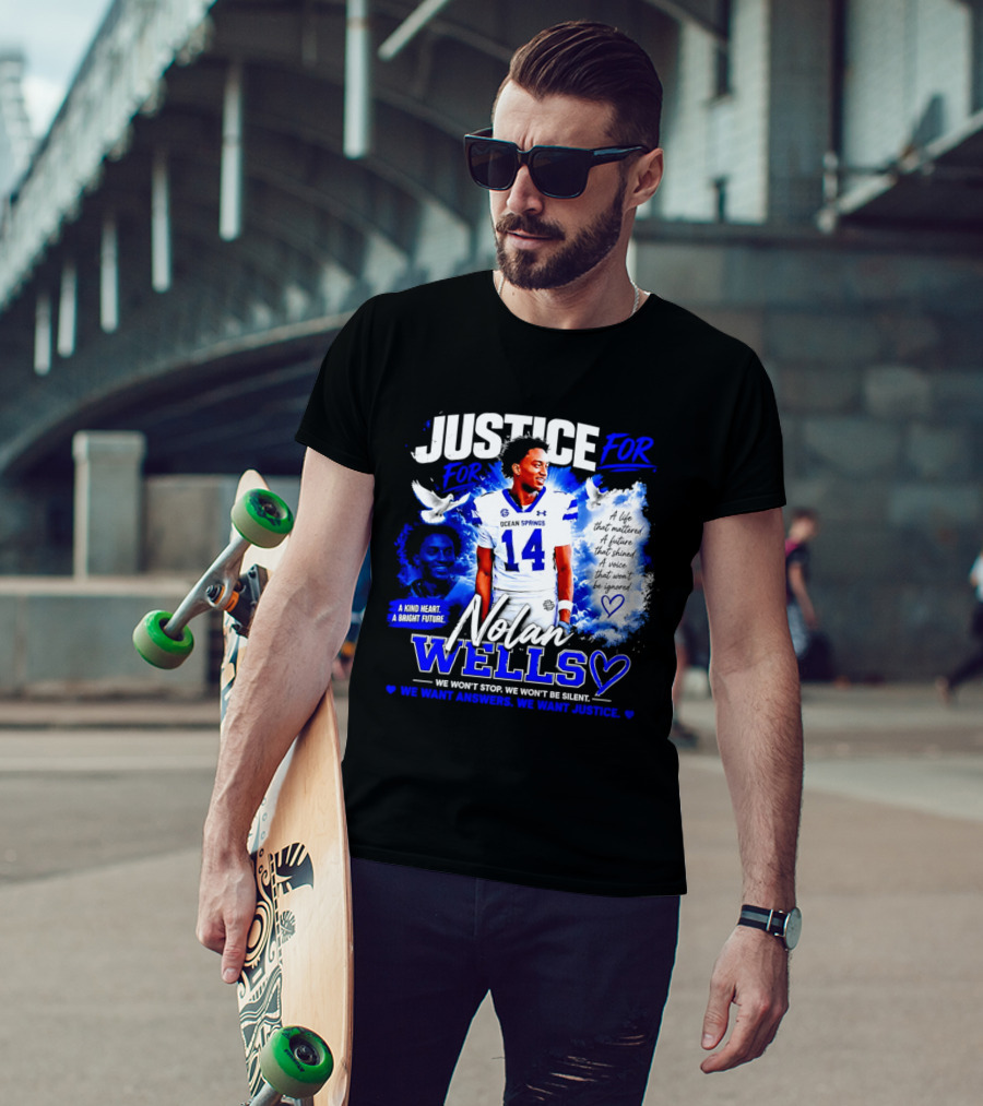 Justice For Nolan Xavier Wells A Kind Heart A Bright Future We Want Answers We Want Justice T-Shirt