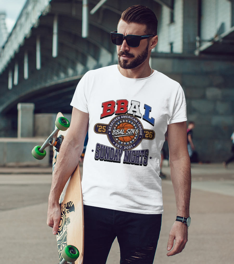 BBAL SZN 6 Besecker American League 2025 2026 Sunday Nights Est. 2021 T-Shirt