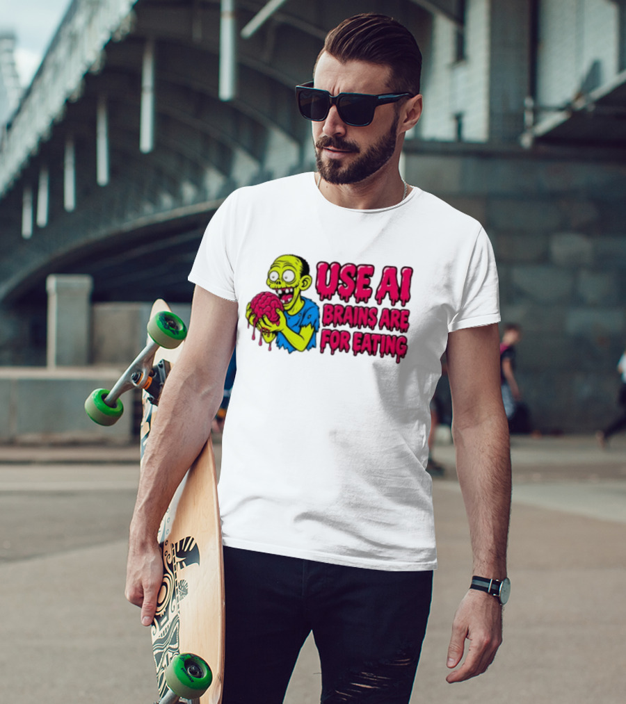 Use AI Brains Are For Eating Zombie T-Shirt