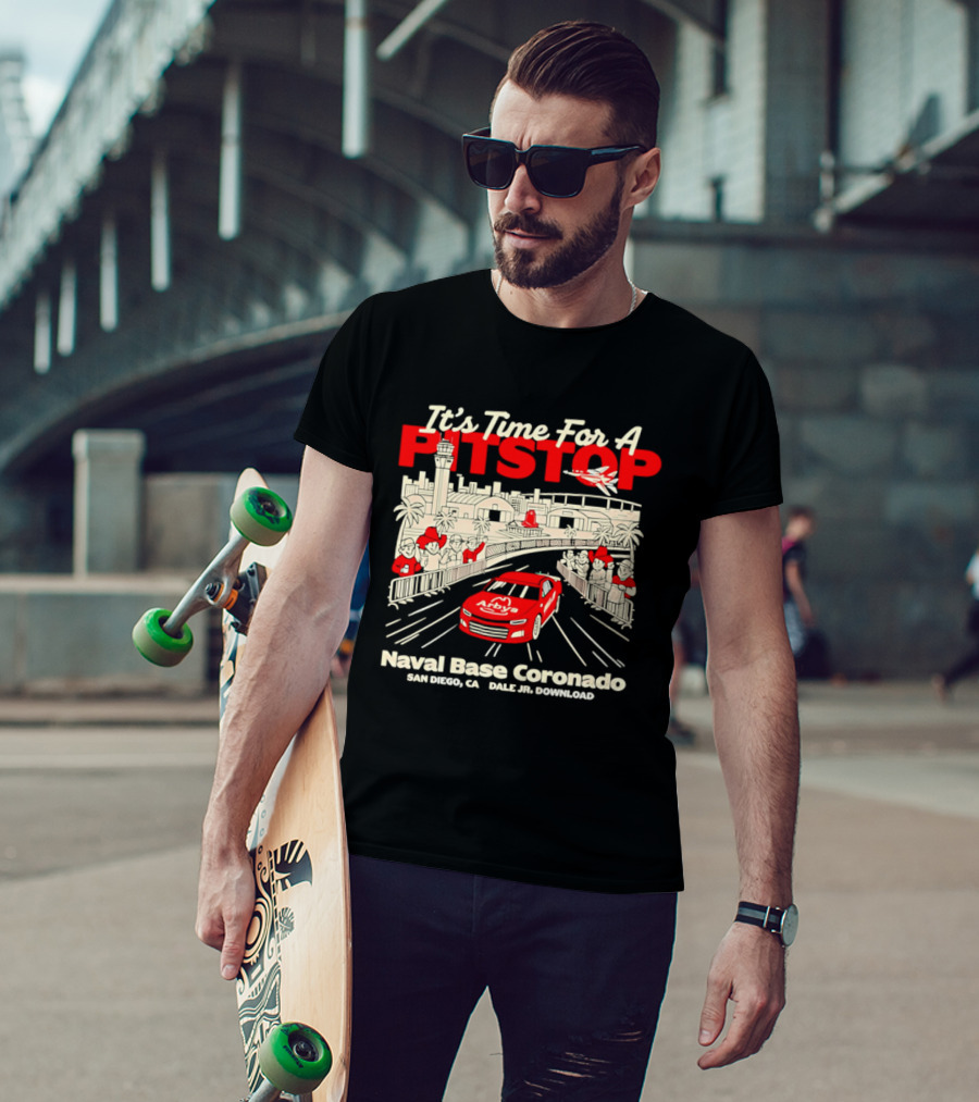 It's Time For A Pitstop Naval Base Coronado Arby's Dale Jr. Download San Diego T-Shirt