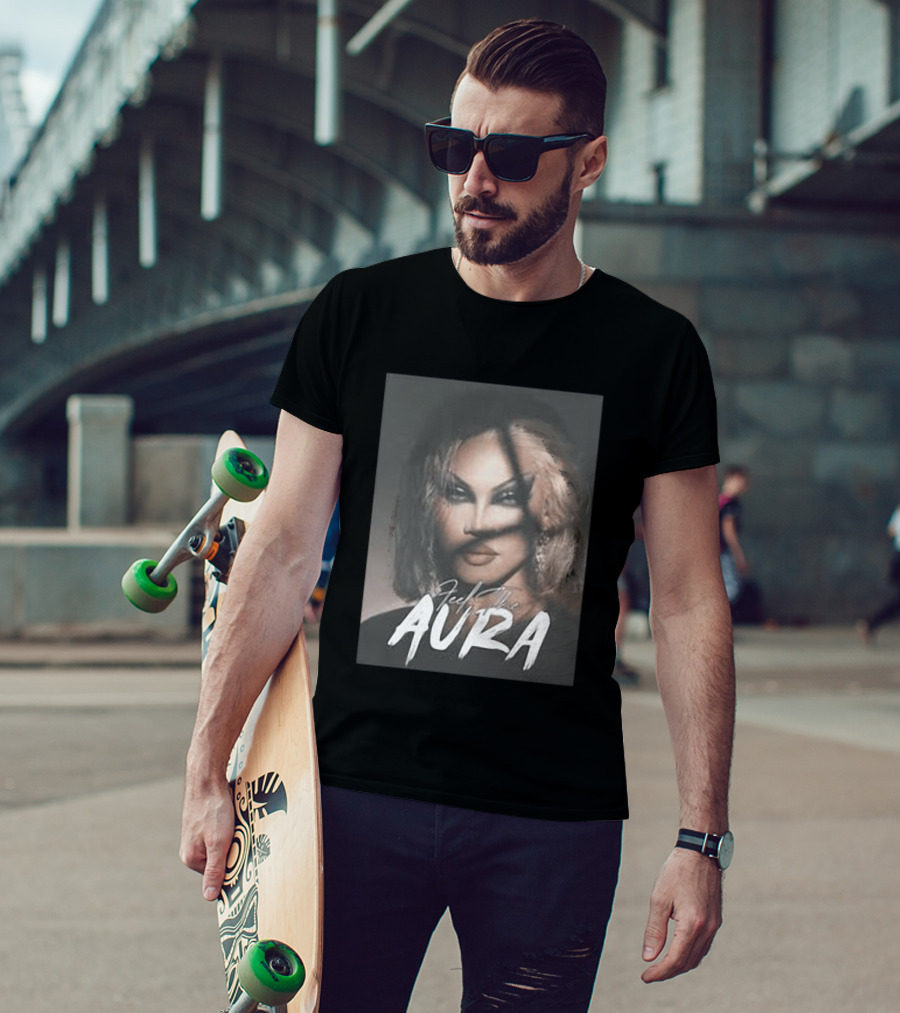 Feel The Aura Aura Mayari Drag Queen Sensation T-Shirt