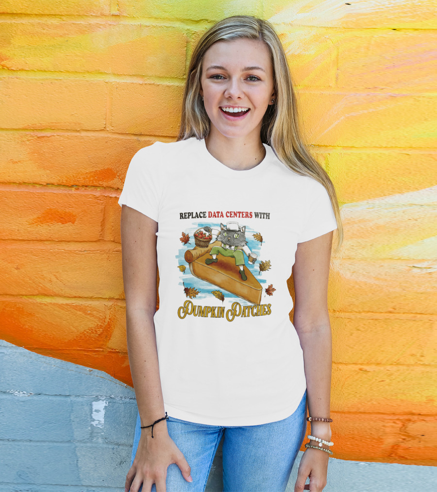 Replace Data Centers With Pumpkin Patches Cat On Pie With Coffee And Harvest Leaves T-Shirt