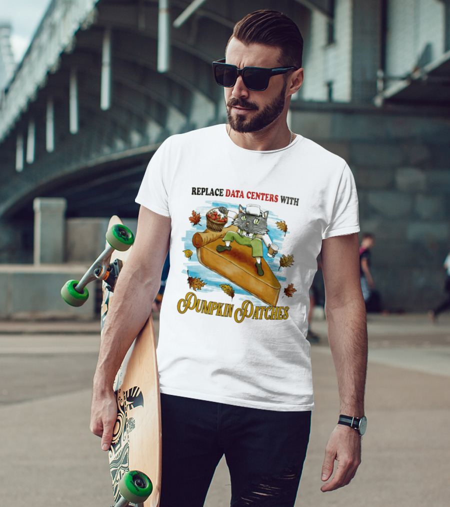 Replace Data Centers With Pumpkin Patches Cat On Pie With Coffee And Harvest Leaves T-Shirt