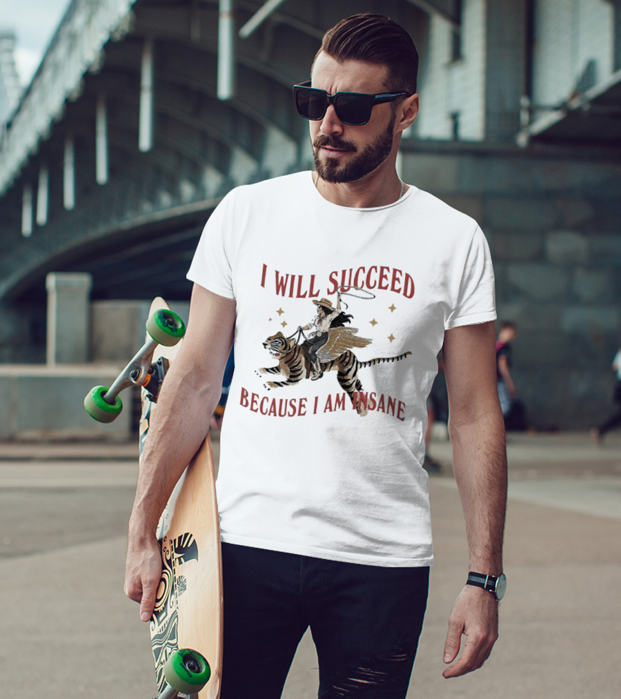 I Will Succeed Because I Am Insane Cowgirl Riding Winged Tiger T-Shirt