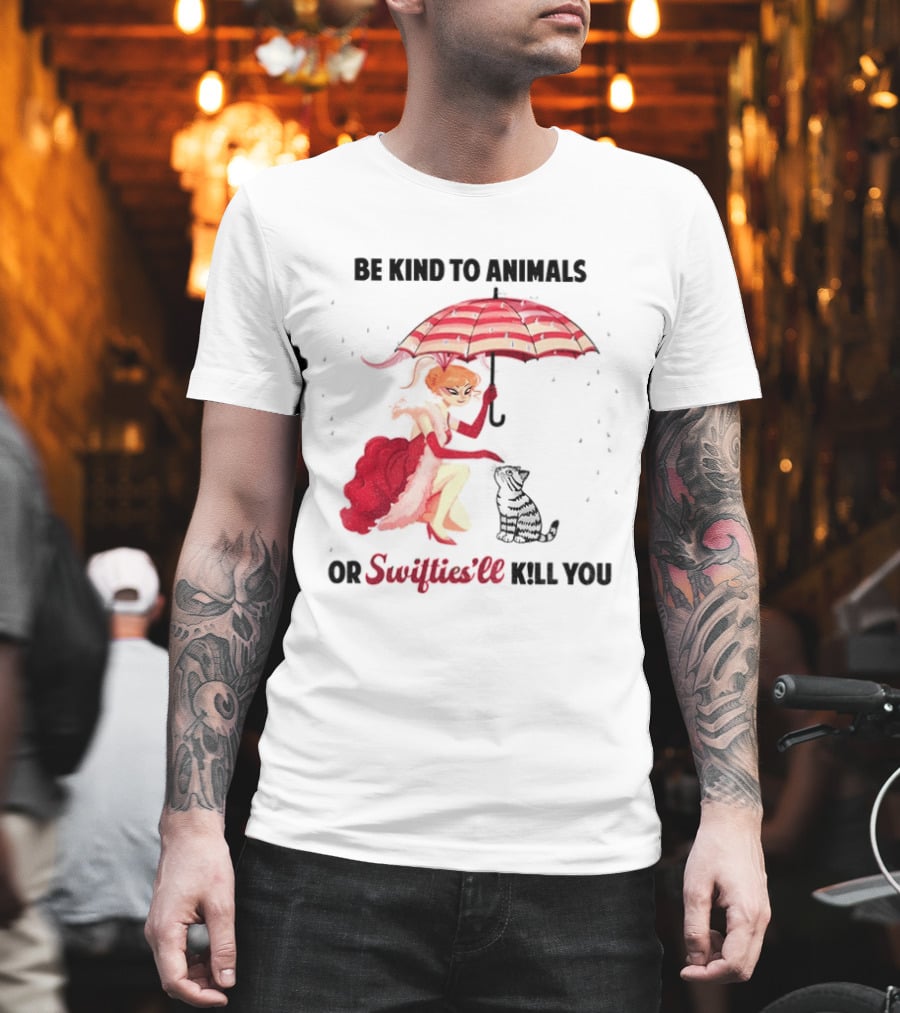 Be Kind To Animals Or Swifties'll Kill You Red Umbrella And Cat T-Shirt