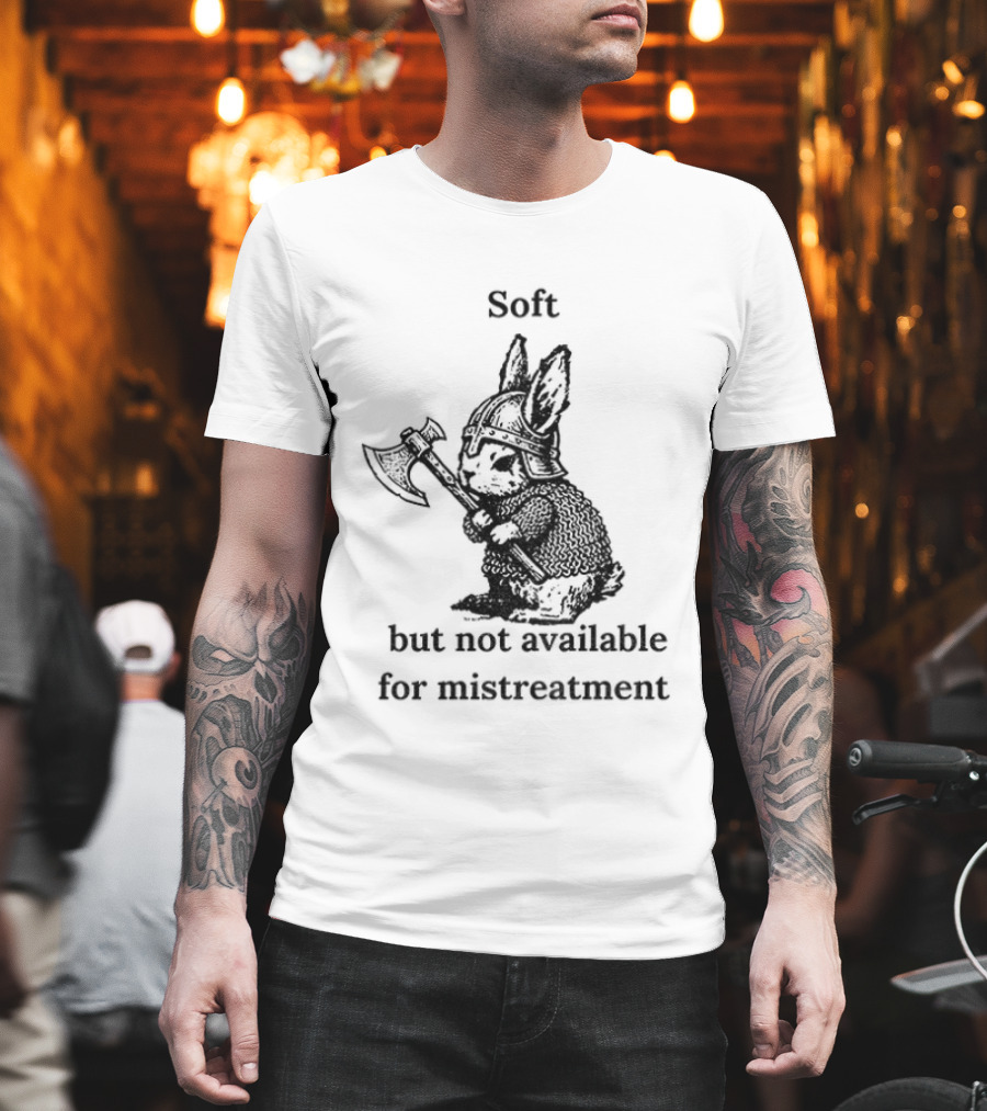 Warrior Bunny Soft But Not Available For Mistreatment Axe T-Shirt