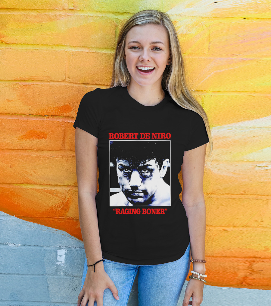 Robert De Niro Raging Boner T-Shirt