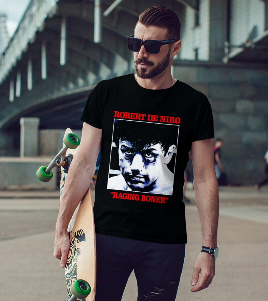 Robert De Niro Raging Boner T-Shirt