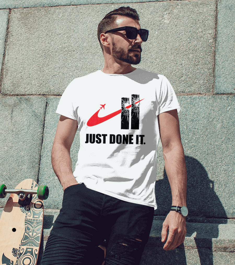 Dark Humor Just Done It 9 11 Meme Twin Towers Airplane Swoosh T-Shirt