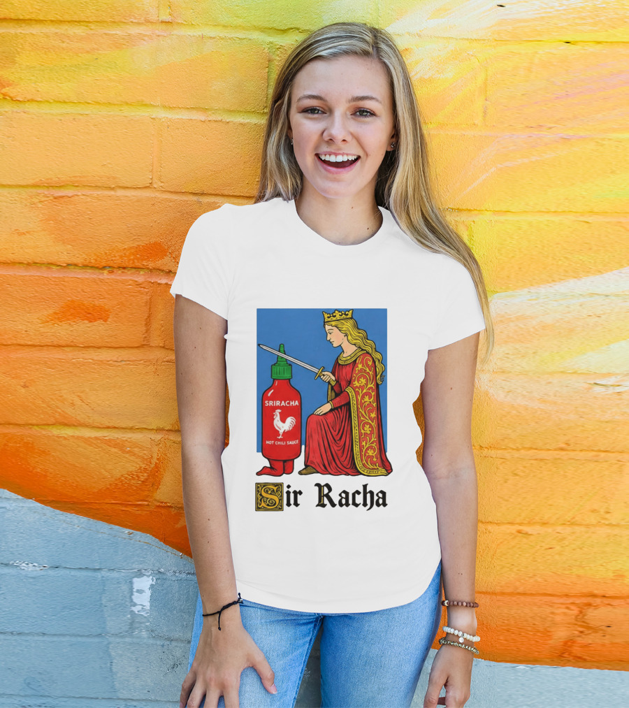 Sir Racha Sriracha Hot Chili Sauce Royalty Knight Royals T-Shirt