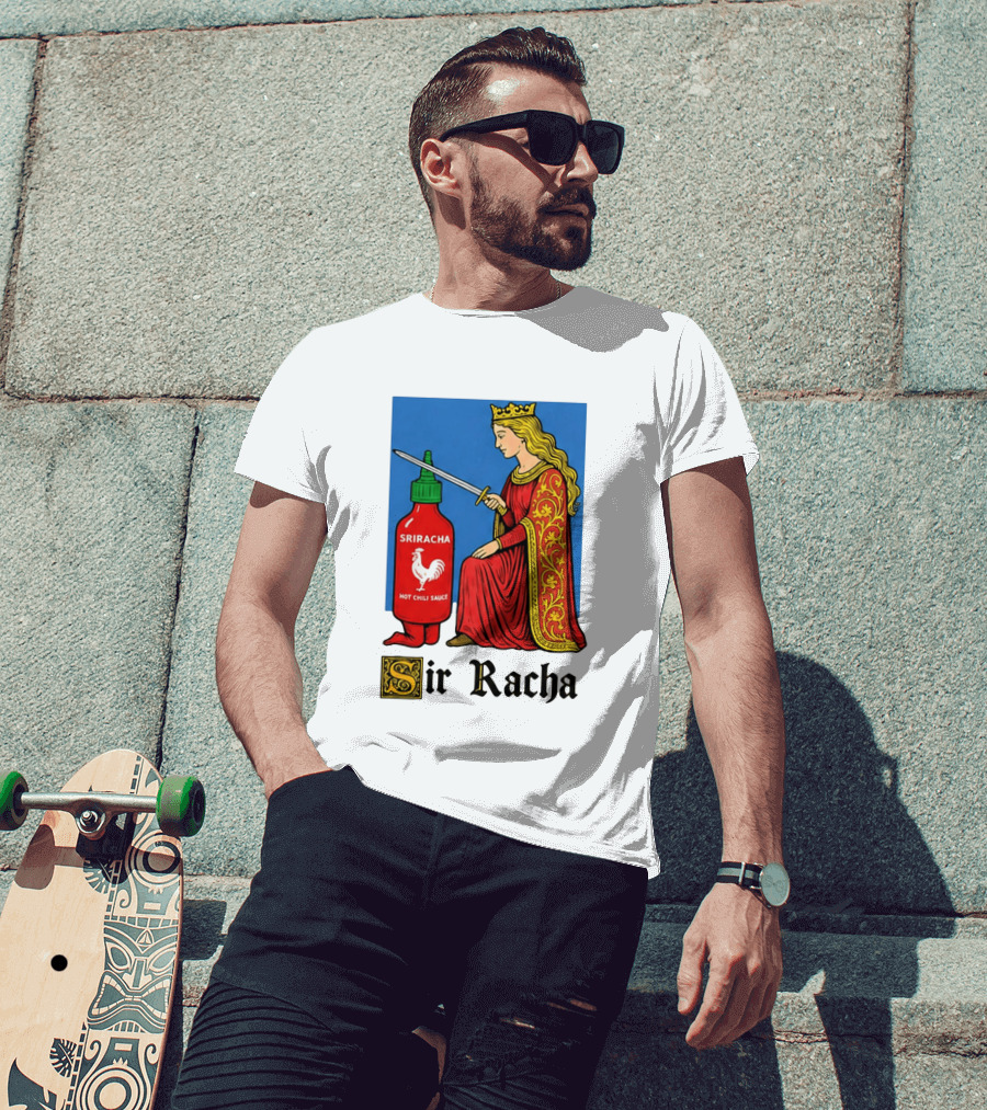 Sir Racha Sriracha Hot Chili Sauce Royalty Knight Royals T-Shirt