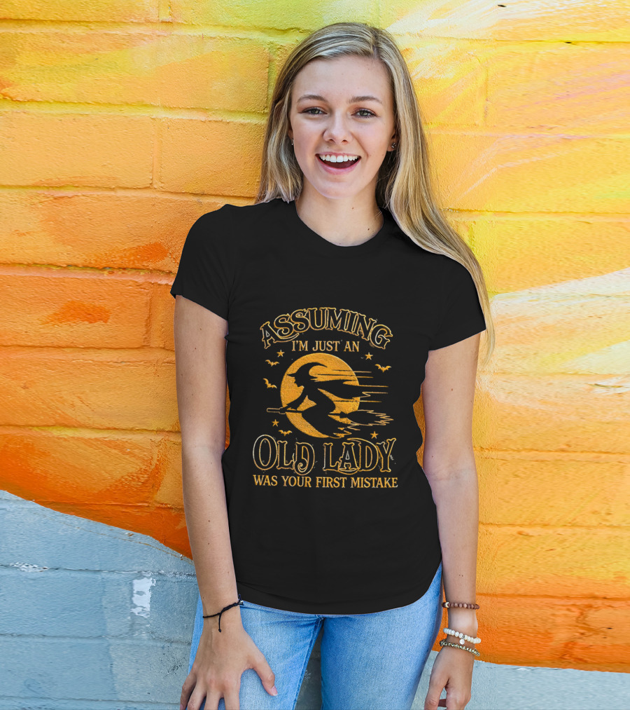 Assuming I'm Just An Old Lady Was Your First Mistake Witch Flying On Broom With Bats T-Shirt
