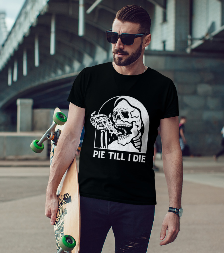 Skeleton Eating Pizza Pie Till I Die Halloween Humor T-Shirt