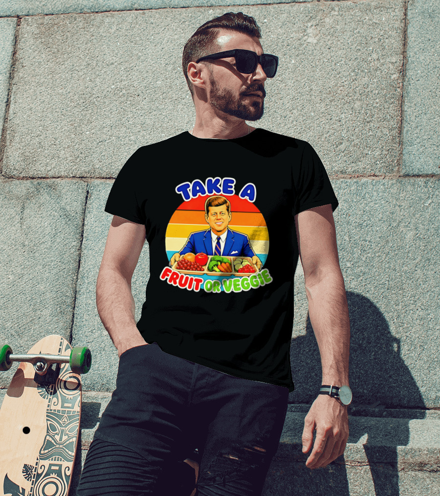 Take A Fruit Or Veggie John F Kennedy T-Shirt
