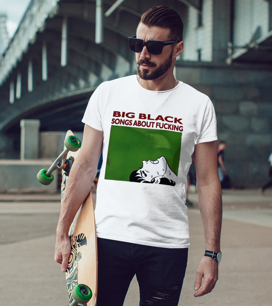 Big Black Songs About Fucking Green Background Sweating Face T-Shirt