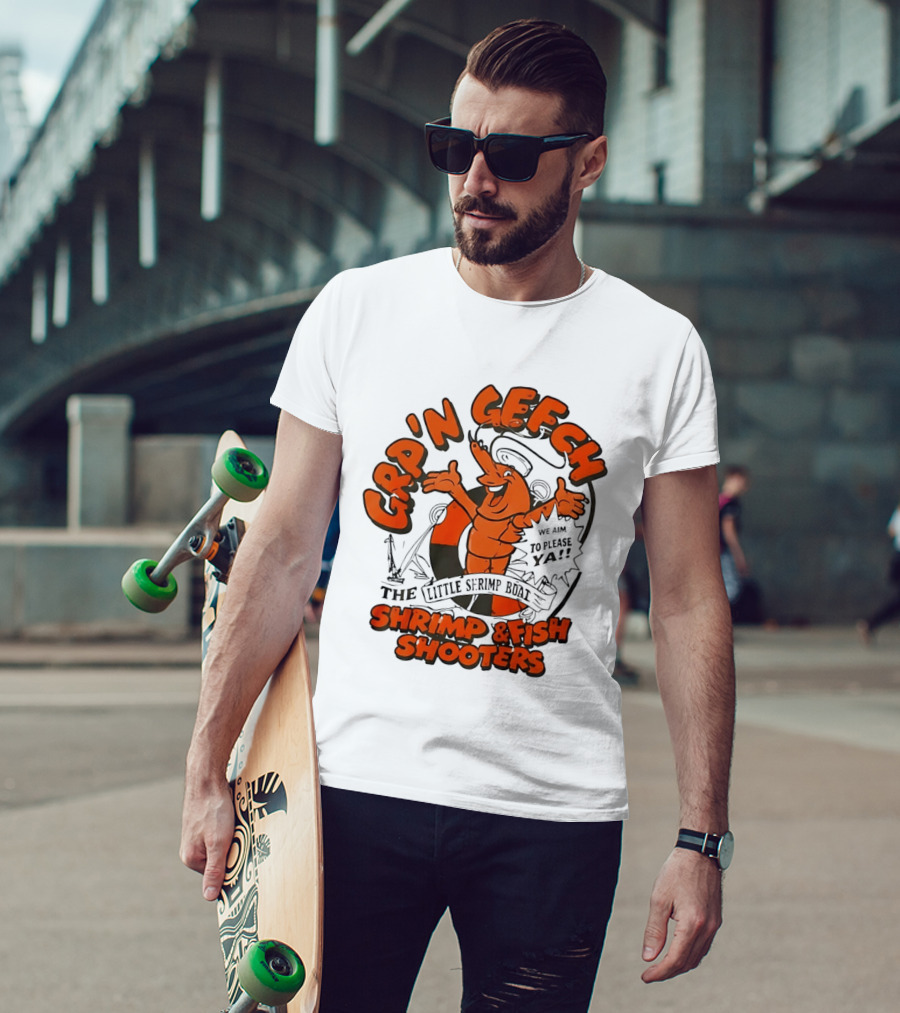 GRP'N GECH We Aim To Please Ya The Little Shrimp Boat Shrimp & Fish Shooters T-Shirt