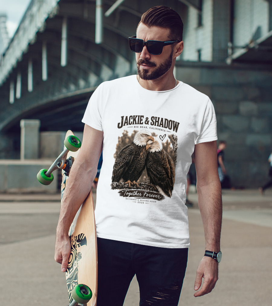 Jackie And Shadow Big Bear California Together Forever Returned And Nesting Again 2023 T-Shirt