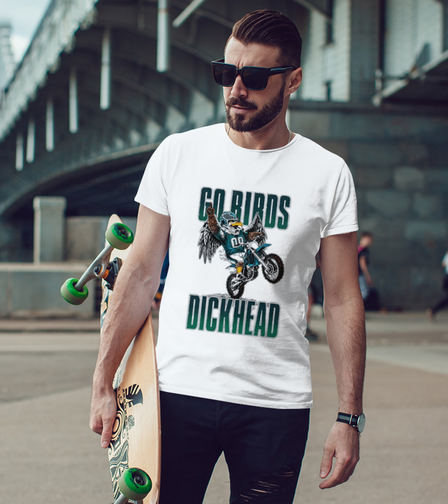 Philadelphia Eagles Go Birds Dickhead Biker Motocross Fan T-Shirt