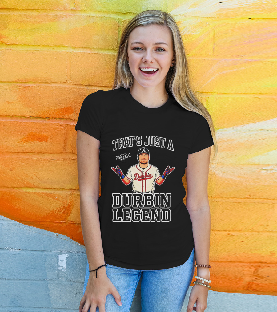 That's Just A Durbin Legend Boston Red Sox T-Shirt