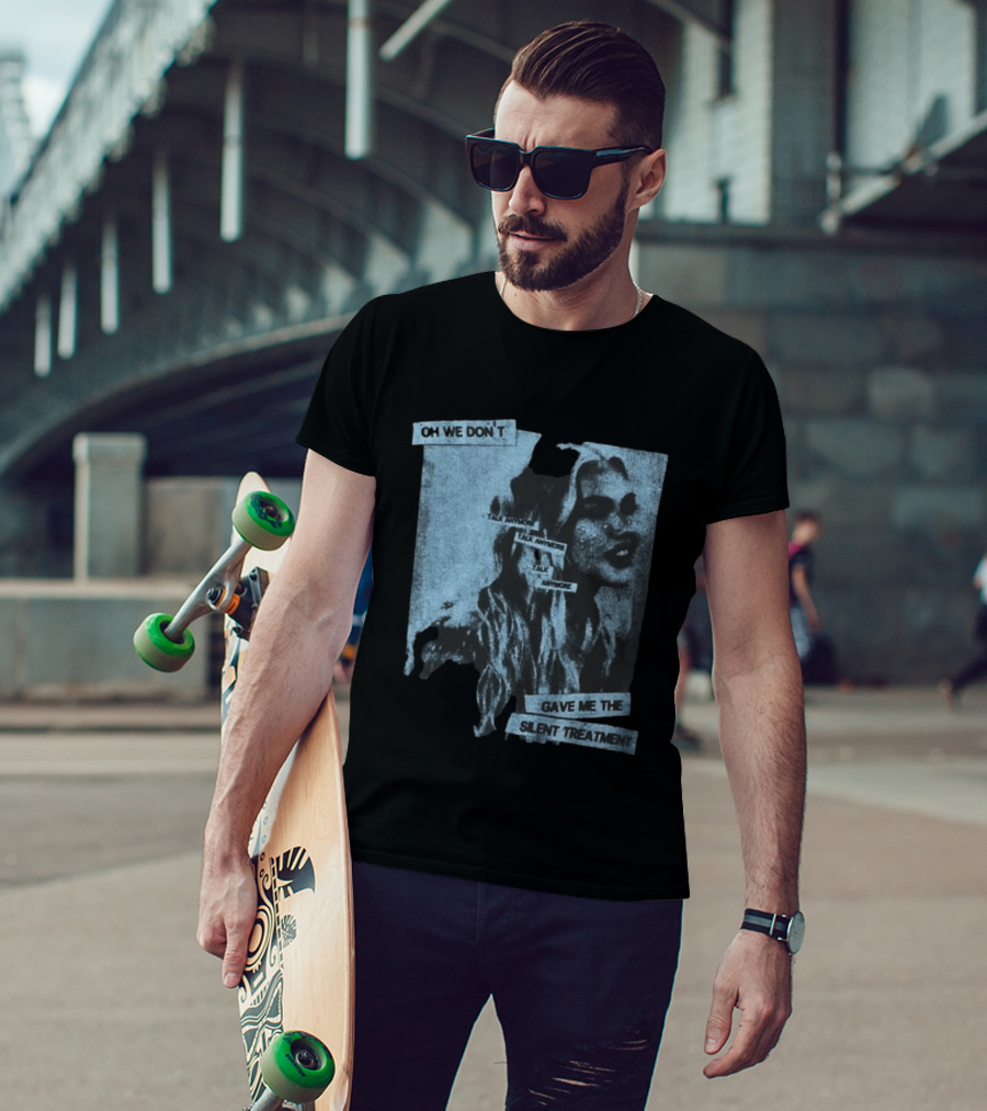 Freya Skye Music Oh We Don't Talk Anymore Gave Me The Silent Treatment T-Shirt