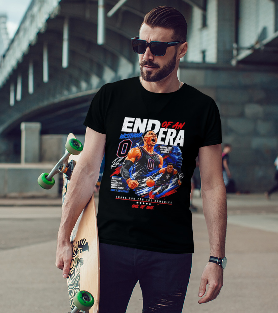 Russell Westbrook End Of An Era Different Loyal Fearless Thank You For The Memories One Of One T-Shirt