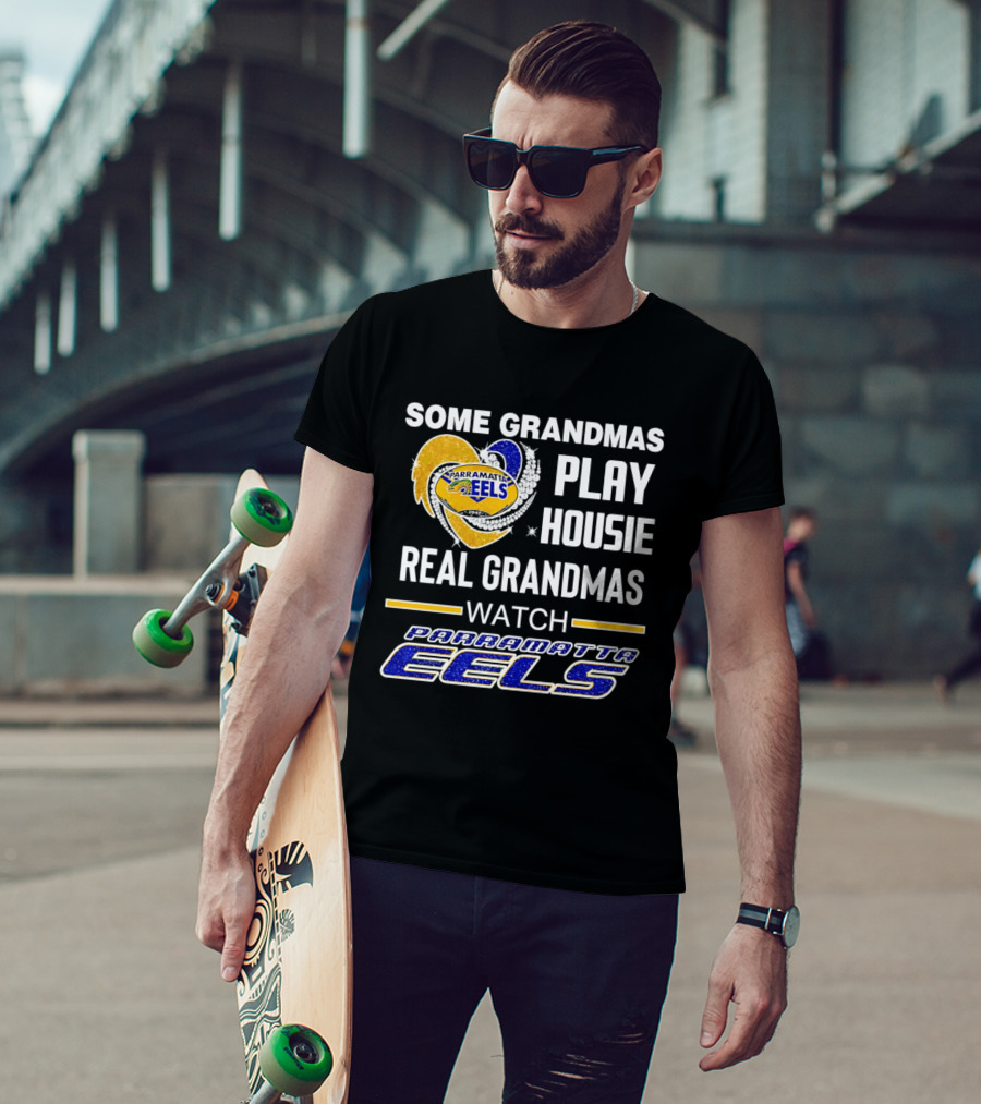 Some Grandmas Play Housie Real Grandmas Parramatta Eels T-Shirt
