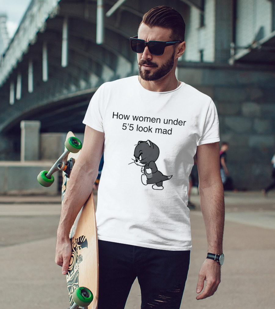 How Women Under 5'5 Look Mad Tom And Jerry Cartoon T-Shirt