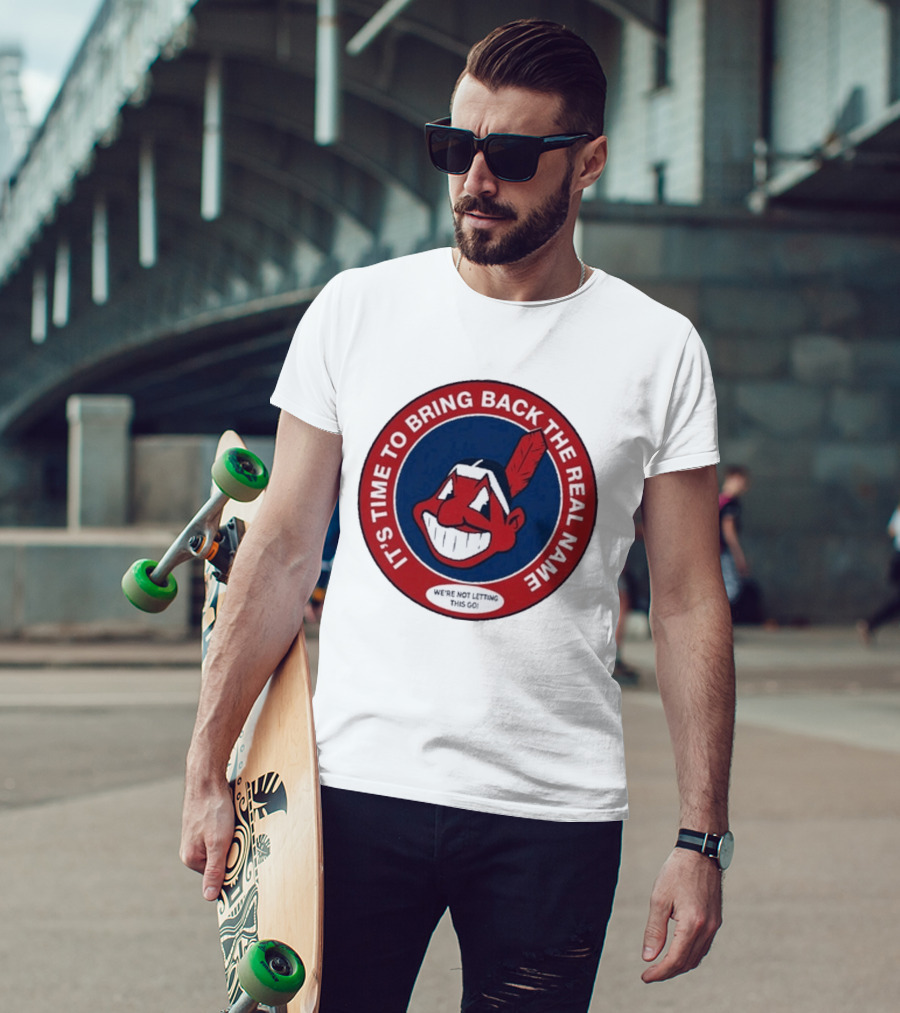 It's Time To Bring Back The Real Name We're Not Letting This Go T-Shirt