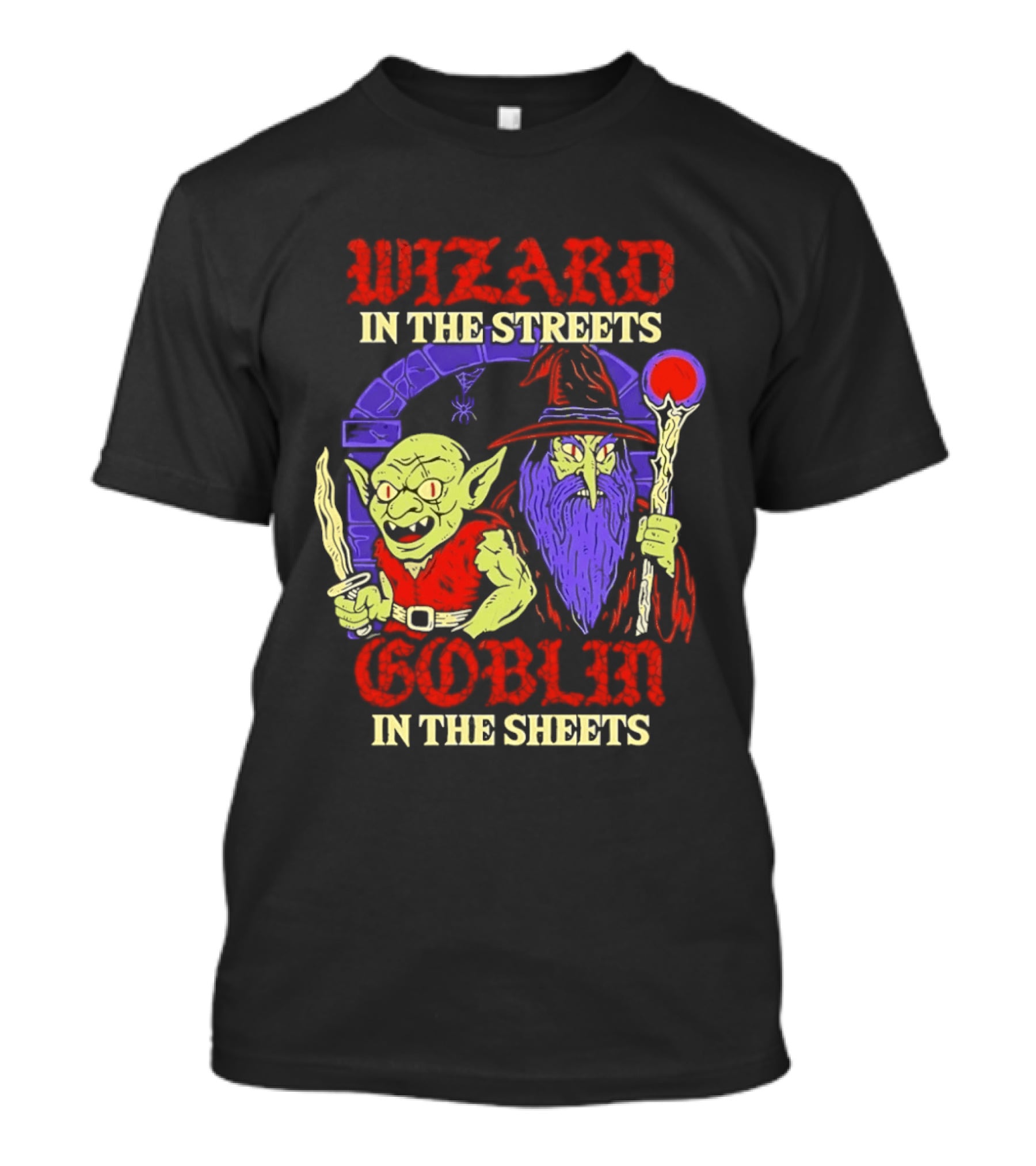 Wizard In The Streets Goblin In The Sheets Funny Fantasy Duo T-Shirt