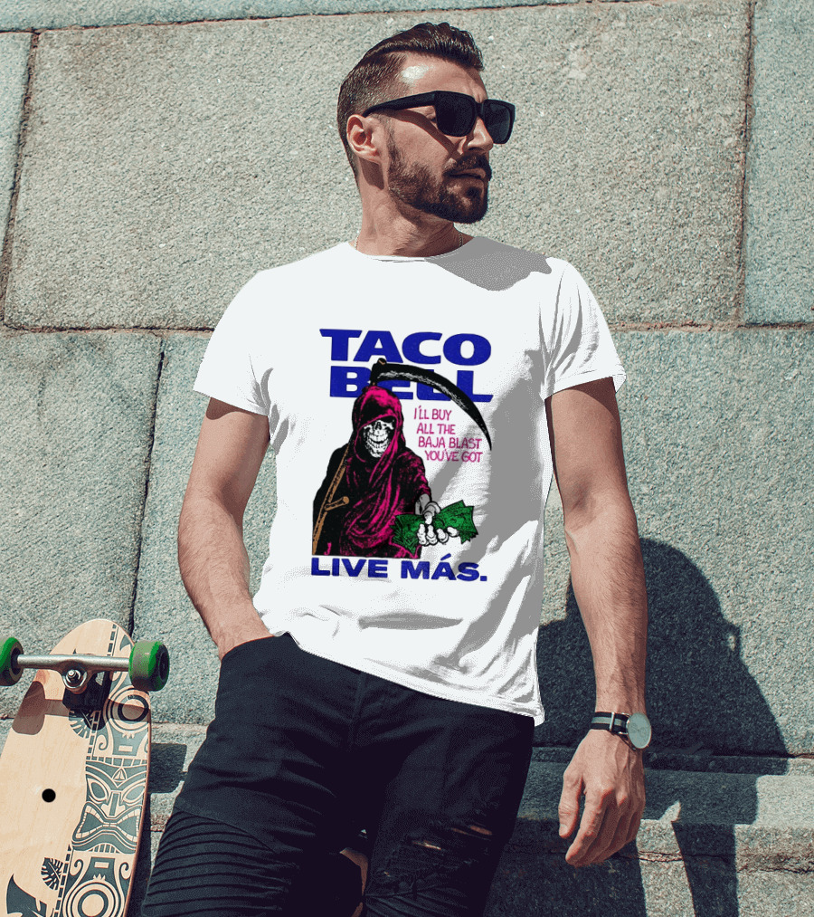 Taco Bell Grim Reaper I'll Buy All The Baja Blast Live Más T-Shirt