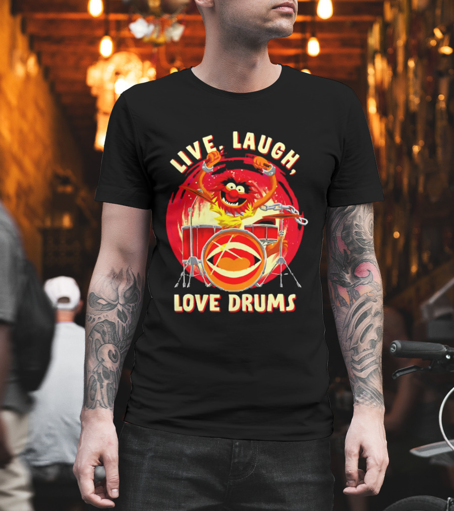 Live Laugh Love Drums Muppet Animal Playing Musical Instrument Red T-Shirt