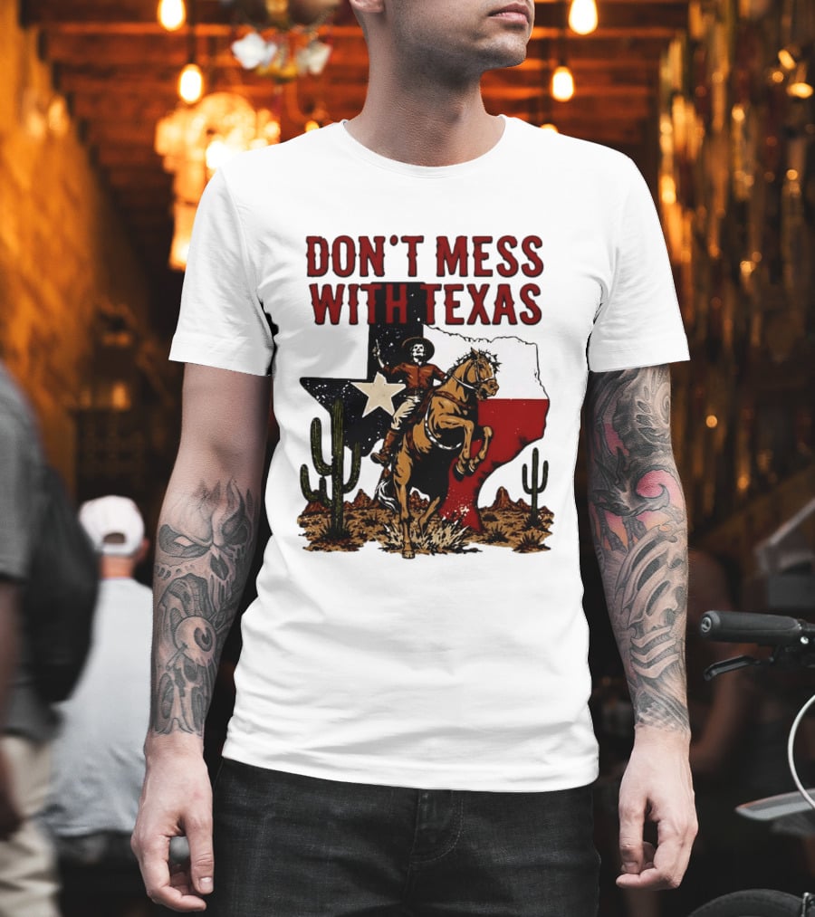 Don't Mess With Texas Cowboy Riding Horse State Flag Cactus T-Shirt