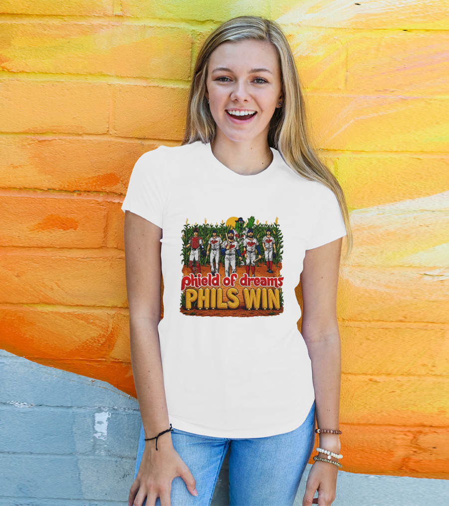 Phield Of Dreams Phillies Win Corn Field Baseball Fantasy 2026 T-Shirt