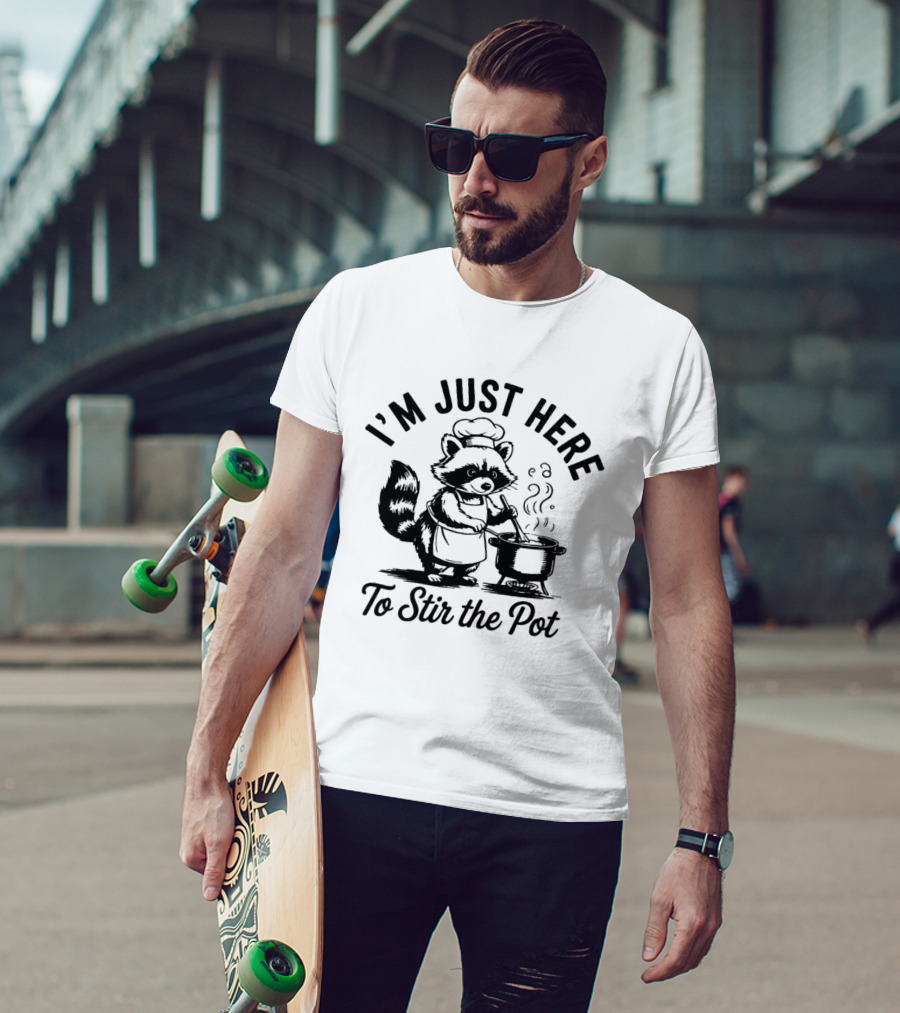 I'm Just Here To Stir The Pot Cartoon Raccoon Chef Cooking Stew T-Shirt