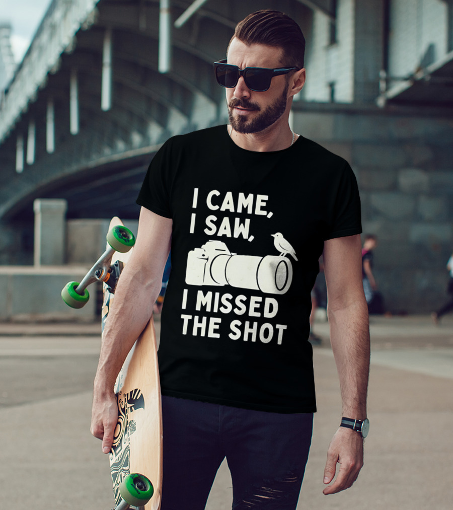 I Came I Saw I Missed The Shot Camera Bird Photography Humor T-Shirt