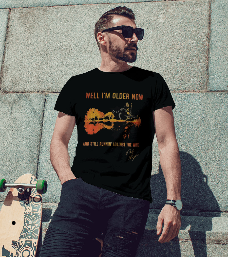 Well I'm Older Now And Still Runnin' Against The Wind T-Shirt